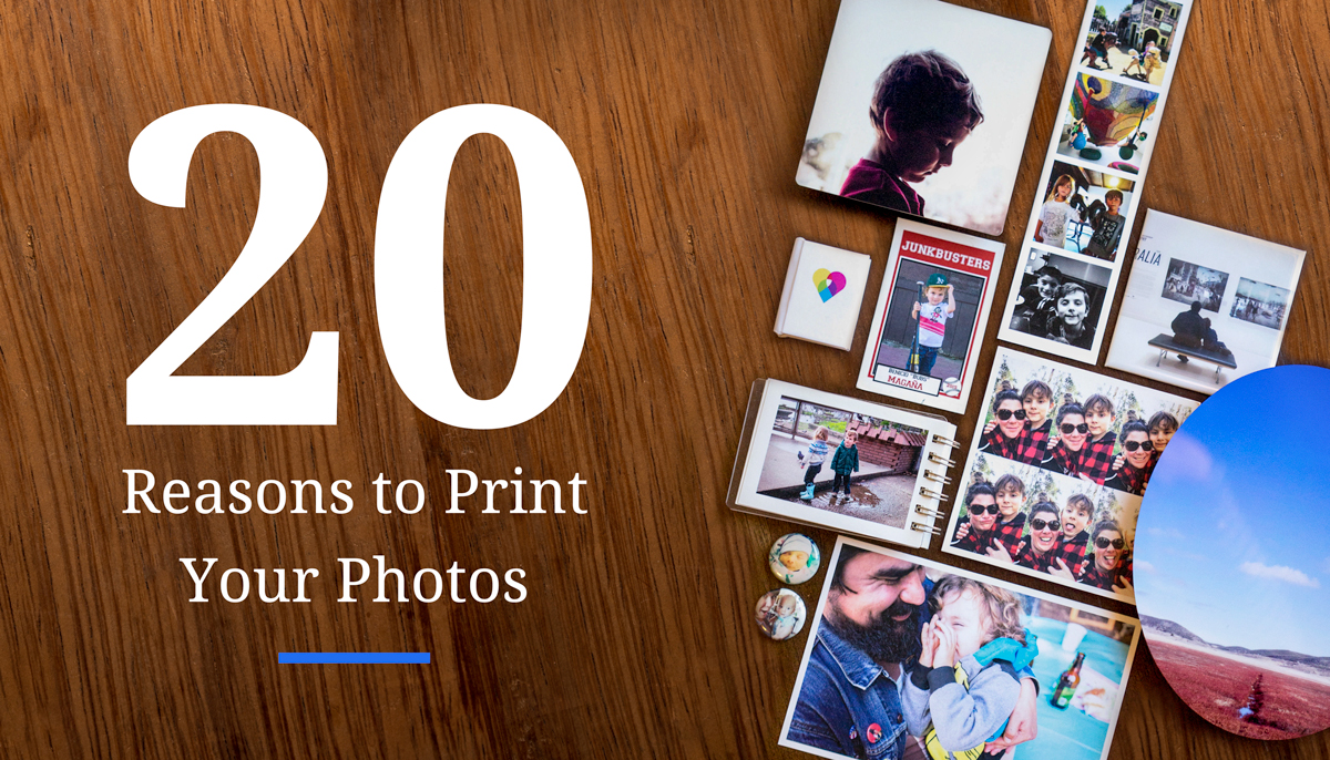 20 Reasons You Should Print Your Photos